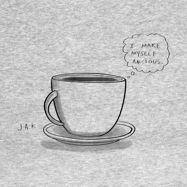 Anxious Coffee by JAK